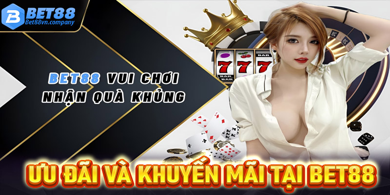 Ưu đãi và khuyến mãi tại Bet88