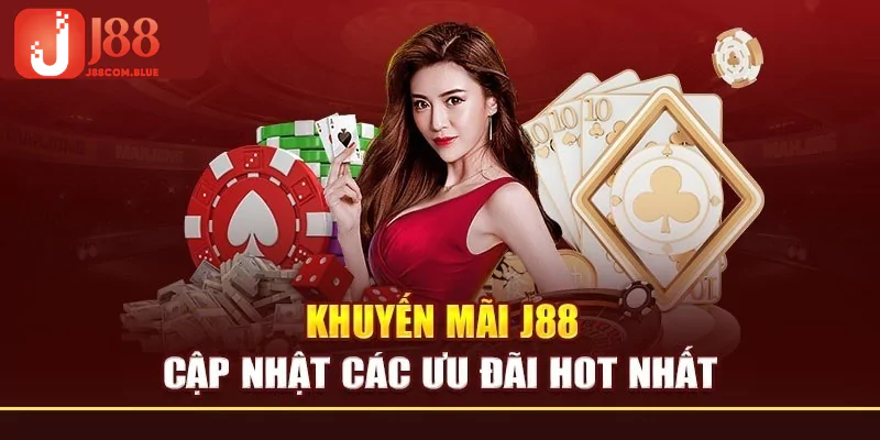 Top khuyến mãi J88 hấp dẫn nhất